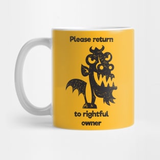 Little monster please return to rightful owner Mug